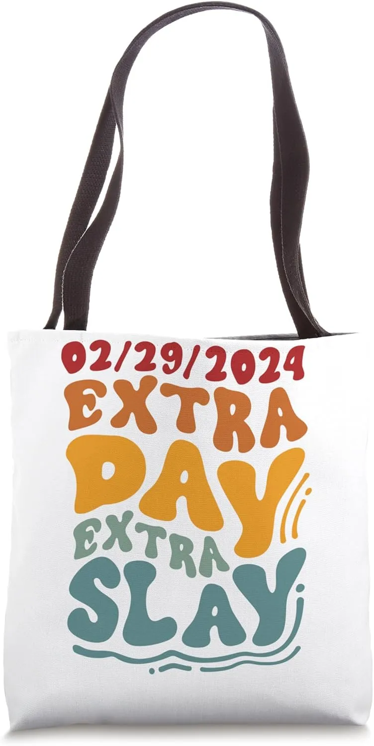 Extra Day Extra Slay Leap Day Tote Bag