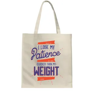 Gift Idea for Impatient People Lettering Style with I Lose My Patience Quicker Than My Weight White Multicolor Canvas Tote Bag