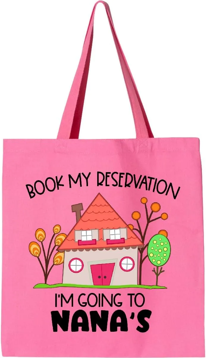 inktastic Book My Reservation I'm Going To Nana's- House Tote Bag