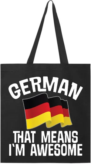 inktastic German Means Im Awesome Germany Flag Tote Bag