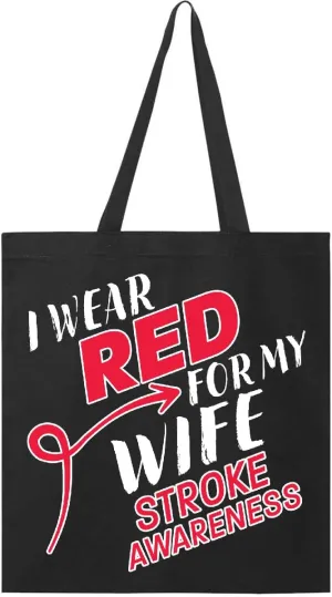 inktastic I Wear Red for My Wife- Stroke Awareness Tote Bag
