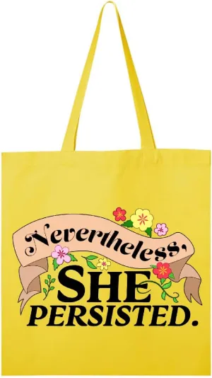 inktastic Nevertheless, She Persisted with Flowers Tote Bag