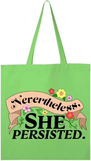 inktastic Nevertheless, She Persisted with Flowers Tote Bag