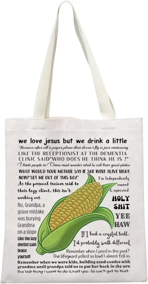 MEIKIUP Musical Quote Inspired Tote Bag Musical Theatre Fan Gift Corn lovers Gift We Love Jesus But We Drink Shoulder Bag