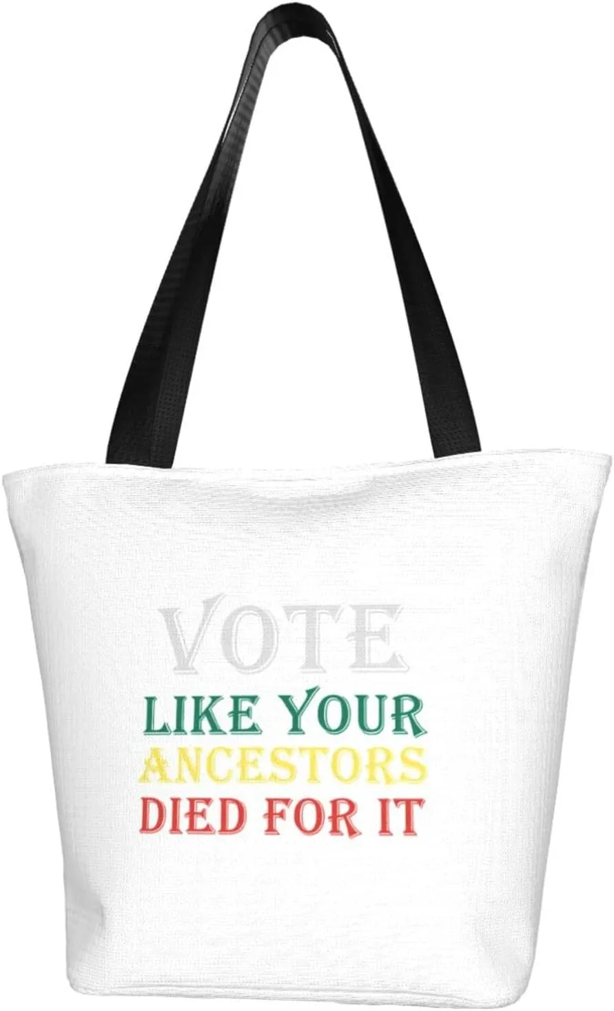 Rqwaaed Vote Like Your Ancestors Died For It Black Voters Women'S Casual One Shoulder Carry Shopping Bag Large Capacity Working Storage Handbag
