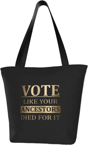 Rqwaaed Vote Like Your Ancestors Died For It Black Voters Women'S Casual One Shoulder Carry Shopping Bag Large Capacity Working Storage Handbag