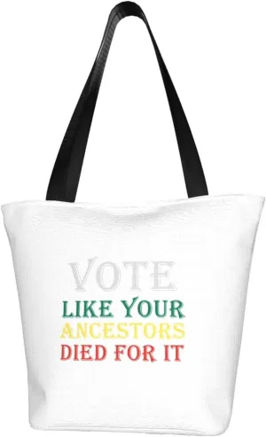 Rqwaaed Vote Like Your Ancestors Died For It Black Voters Women'S Casual One Shoulder Carry Shopping Bag Large Capacity Working Storage Handbag
