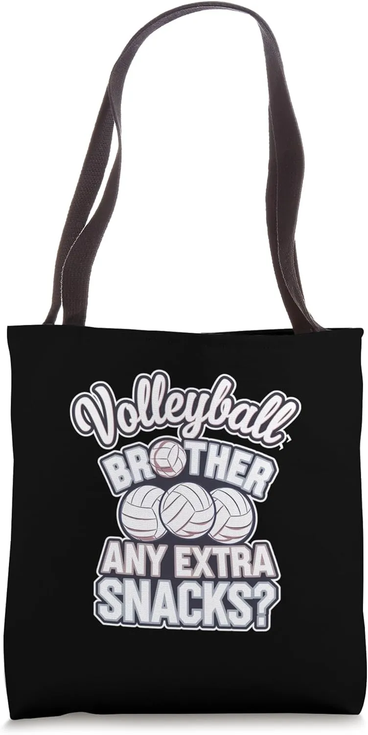 Volleyball Brother Any Extra Snacks Sports Humor |------ Tote Bag
